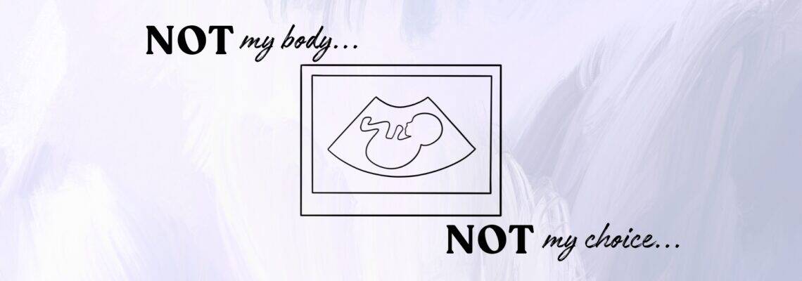"Honest Conversations About Pro-Life Issues" graphic with an outline of an ultrasound that says "not my body, not my choice."